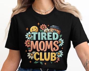 Tired Moms Club T-Shirts, Funny Mom Life Tee, Retro Mama Shirt, Coffee Lover Gift, Daisy Flower Graphic, Happy Smiley Face Top, Leopard