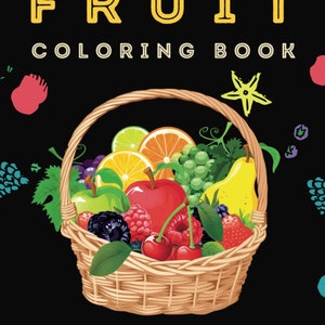 Fruit Coloring Book For Adults Kids Boys Girls 50 Pages Tropical Fruits Coloring Book Fruit Lovers Mothers Day Gifts Coloring Pages Book