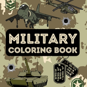 May include: A coloring book with a camouflage background featuring a military helicopter, jet, tank, dog tags, and a star. The title of the book is "MILITARY COLORING BOOK".