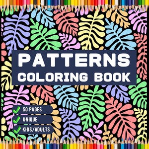 May include: A coloring book titled "PATTERNS COLORING BOOK" with a black background and colorful leaf designs. The book cover includes text indicating 50 pages, unique designs, and is suitable for kids and adults. Colored pencils frame the top and bottom.