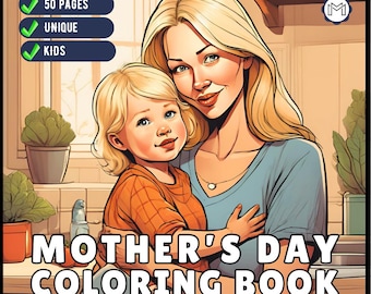 50 Pages Happy Mother's Day Coloring Book Gift for Kids Boys Girls Young Teens Youth Mom and Kids Coloring Pages Bold and Easy Mothers Day