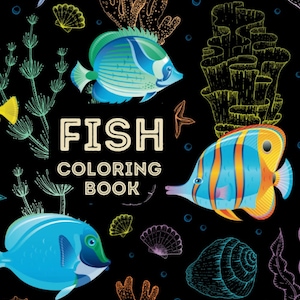 Fish Coloring Book For Kids And Adults Deep Sea Fish Unique Ocean Fresh Water Fish Amazing Sea Creature Fish Coloring Pages Under Sea Gift