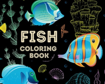 Fish Coloring Book For Kids And Adults Deep Sea Fish Unique Ocean Fresh Water Fish Amazing Sea Creature Fish Coloring Pages Under Sea Gift