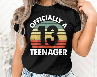 Funny 13th Birthday Tshirt 13 Years Old Teen Officially a Teenager Gift for Teens Teenagers Boys Girls T-Shirt