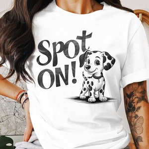 Funny Spot On Dalmatian Dog Pet Owner Gift Men Women Kids T-Shirt Dalmatian Dog Mom Dad Birthday Holiday Present Tshirt
