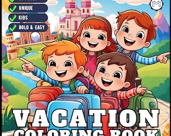 May include: A coloring book titled VACATION COLORING BOOK featuring a cartoon illustration of four children with suitcases in front of a castle. The cover includes text boxes stating 50 PAGES, UNIQUE, KIDS, and BOLD & EASY with green checkmarks.