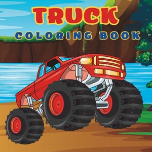 Monster Truck Coloring Book 30 Pages Truck Coloring Book For Kids Giant Monster Truck Coloring Sheet Gift Truck Coloring Books For Boys