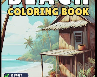 50 Pages Tropical Beach Homes Coloring Book Birthday Holiday Gift Adults Men Women Kids Boys Girls Teens Beach Life Coloring Activity Book