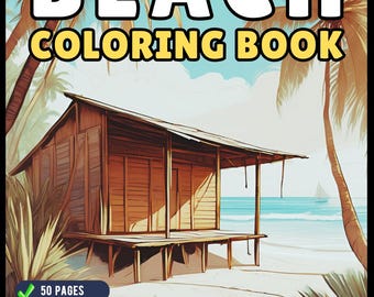 50 Pages Tropical Beach Homes Coloring Book Birthday Holiday Gift Adults Men Women Kids Boys Girls Teens Beach Life Coloring Activity Book