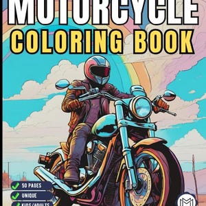 50 Pages Motorcycle Coloring Book Gift for Adults Men Women Kids Motorbike Rider Coloring Sheets for Boys Girls Teens Moto Biker Coloring