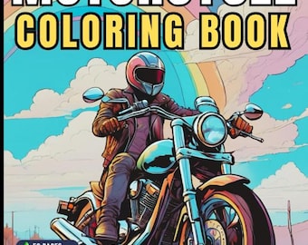 50 Pages Motorcycle Coloring Book Gift for Adults Men Women Kids Motorbike Rider Coloring Sheets for Boys Girls Teens Moto Biker Coloring