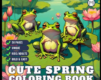 May include: A coloring book cover featuring three green frogs sitting on lily pads in a pond with pink lotus flowers. The text reads: 50 PAGES, UNIQUE, KIDS/ADULTS, BOLD & EASY, CUTE SPRING COLORING BOOK. The border is lined with colored pencils.