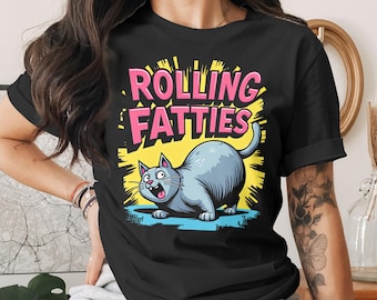 Rolling Fatties Cute Funny Fat Cat Design T-Shirt for Men Women Kids Sarcastic Cat Kitten Kitty Pet Owner T Shirt Birthday Gift