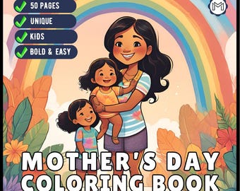 50 Pages Happy Mother's Day Coloring Book Gift for Kids Boys Girls Young Teens Youth Mom and Kids Coloring Pages Bold and Easy Mothers Day