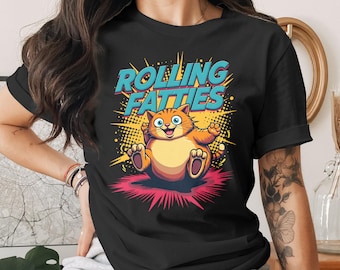 Rolling Fatties Cute Funny Fat Cat Design T-Shirt for Men Women Kids Sarcastic Cat Kitten Kitty Pet Owner T Shirt Birthday Gift