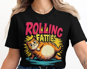 Rolling Fatties Cute Funny Fat Cat Design T-Shirt for Men Women Kids Sarcastic Cat Kitten Kitty Pet Owner T Shirt Birthday Gift