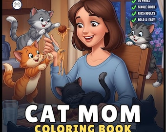 Cute Cat Mom Coloring Book for Adults Men Women Kids Boys Girls Young Teens Cozy Kitten Kitty Mom Coloring Activity Book for Cat Lovers