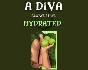 A diva always stays hydrated - Water can be stylish: benefits, detox water ideas, healthy snacks and weight loss diets | Digital download