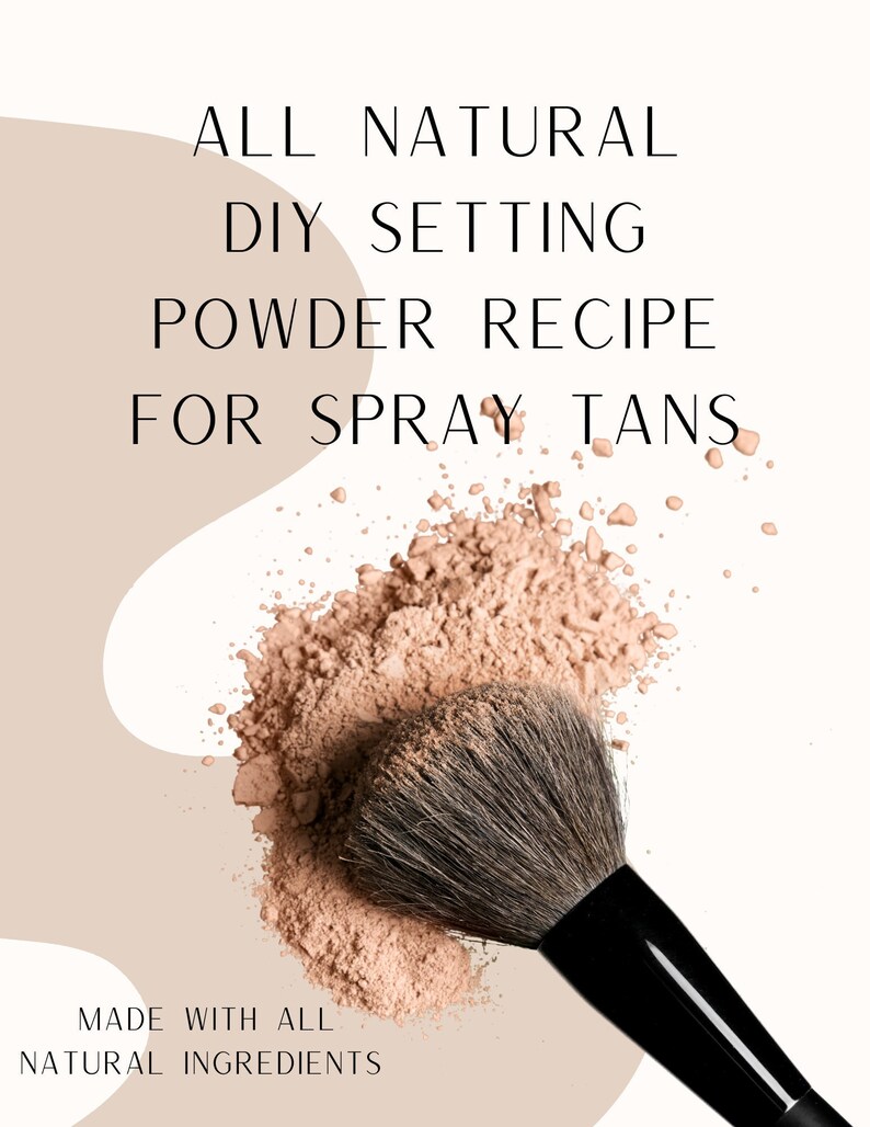 Spray Tan Powder Steal My All NATURAL DIY Setting Powder Recipe for Spray Tans - Etsy