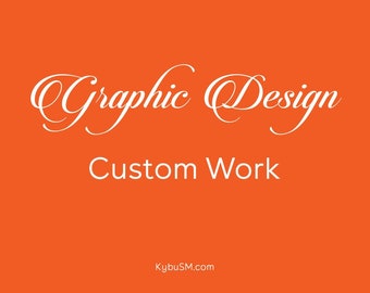 Custom Graphic Design Work