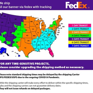 May include: A map of the United States showing shipping times for FedEx. The map is divided into seven zones, each with a different color representing the number of days it takes to ship a package. The zones are: 1 day, 2 days, 3 days, 4 days, 5 days, 6 days, and 7 days. The map also includes the FedEx logo and the text "We ship all our banner via fedex with tracking".