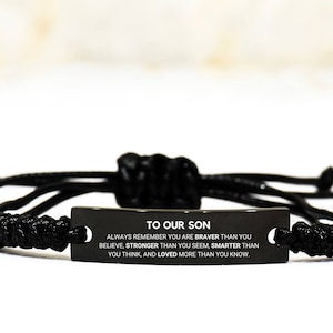 An unseren Sohn Denken Sie immer daran, dass Sie mutiger sind, als Sie glauben Seil Armband, Sohn Geschenk, Geburtstagsgeschenk von Mama & Papa, personalisiertes Geschenk für Sohn
