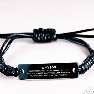 To my son always remember you are braver bracelet 2025