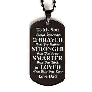 Personalize Gift for Son, Always Remember You Are Braver Than You Believe, To My Son Love Dad, Son Gift Dog Tag Keychain Necklace From Dad