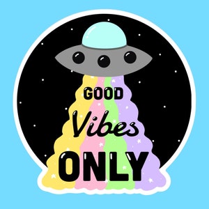Good Vibes Only UFO Static Cling