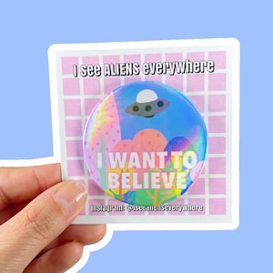 I Want To Believe Button Badge Pin / UFO Button pin