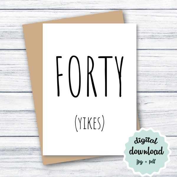 40th Birthday Card PRINTABLE Snarky Birthday Card, Sarcastic Birthday Card 40 INSTANT DOWNLOAD Birthday Card for Friend, Brother, Sister