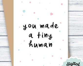 Birth Card PRINTABLE Baby Card, Baby Shower Card, You Made a Tiny Human, New Parents Congratulations Card, New Baby Card, DIGITAL DOWNLOAD
