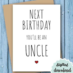 Carte d'anniversaire oncle à imprimer faire-part de bébé prochain anniversaire, vous serez un oncle carte d'anniversaire futur oncle TÉLÉCHARGEMENT NUMÉRIQUE 5 x 7