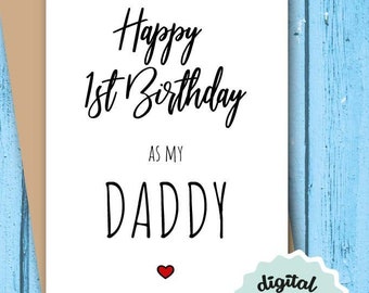 PRINTABLE 1st Birthday as my Daddy Card Birthday as Dad Card, Print at Home Birthday Card for New Dad Birthday Card DIGITAL DOWNLOAD