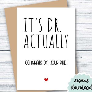 Afstudeerkaart PRINTBAAR Het is Dr. Eigenlijk, PhD Afstudeerkaart, Afstuderen Gefeliciteerd, Grappige Afstudeerkaart DOWNLOAD College Grad Card PhD