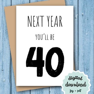 39. Geburtstagskarte lustig, 39 Geburtstagskarte DRUCKBAR, nächstes Jahr wirst du 40, Geburtstagskarte 39, lustige Geburtstagskarte DIGITAL DOWNLOAD