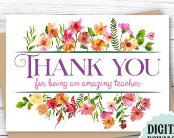 Thank You Card for Teacher PRINTABLE, Thank you for Being an Amazing Teacher DOWNLOADABLE Teacher Appreciation Card Flowers
