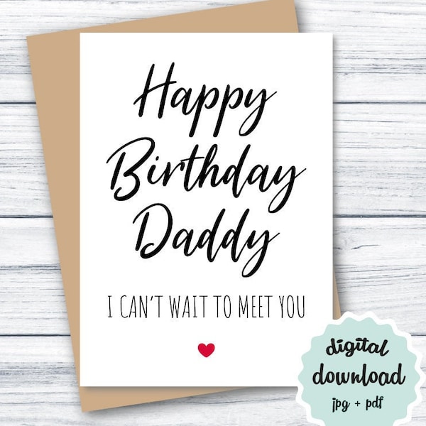 Cute Birthday Card Dad To Be PRINTABLE Future Dad Birthday Card, Happy Birthday Daddy I Can't Wait To Meet You, Card for Expecting Dad