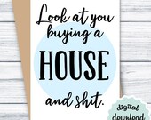 Housewarming Card PRINTABLE New Home Card, Buying a House and Shit, New Homeowner Card, DIGITAL DOWNLOAD, Housewarming Gift