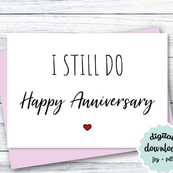 Anniversary Card PRINTABLE Anniversary Card for Husband, Anniversary Card for Wife, I Still Do Happy Anniversary Card DOWNLOAD