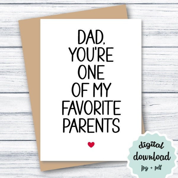Funny Birthday Card for Dad PRINTABLE Dad You're One Of My Favorite Parents, Father Birthday Card Funny, DOWNLOADABLE Birthday Card for Him