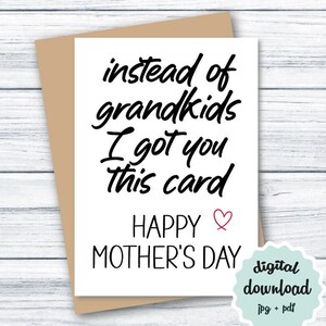 Cartão de Dia das Mães Engraçado PARA IMPRIMIR Em vez de netos, eu tenho este cartão para você Cartão de Feliz Dia das Mães DOWNLOAD DIGITAL Cartão Engraçado para o Dia das Mães