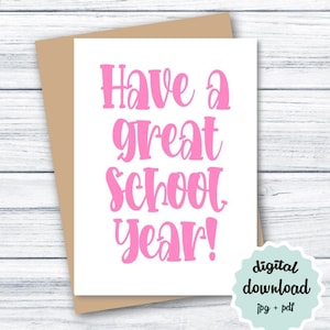Back to School Card PRINTABLE Have a Great School Year, First Day of School Card for Girls INSTANT DOWNLOAD, School Year Encouragement Card