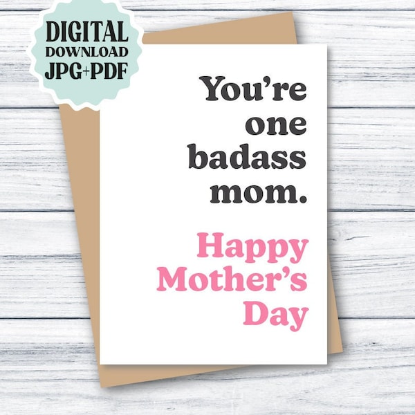 PRINTABLE Mothers Day Card, You're One Badass Mom, Happy Mother's Day Card Funny, DIGITAL DOWNLOAD, Mother's Day Gift, Funny Mom Card