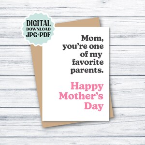 Cartão engraçado do dia das mães para impressão, mãe, você é um dos meus pais favoritos DOWNLOAD DIGITAL, cartão do dia das mães, cartão dobrável 5x7 para a mãe