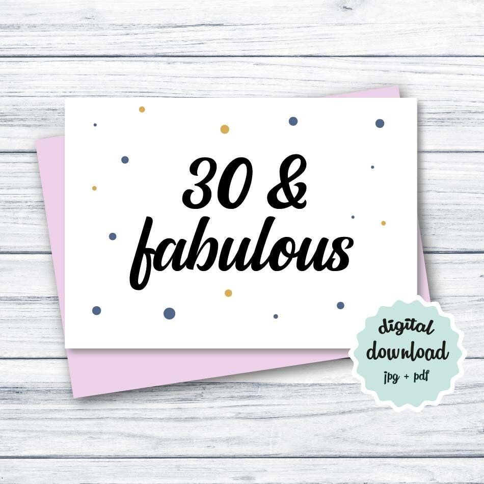 30th Birthday Card PRINTABLE Birthday Card 30 &amp; Fabulous DIGITAL ...