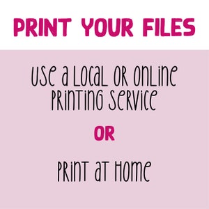 May include: Pink background with black text that reads "PRINT YOUR FILES" in a bold, handwritten font. Below the text, it says "Use a local or online printing service" and "OR" in a smaller font. The text "PRINT AT HOME" is below the "OR" in the same bold, handwritten font as the top text.