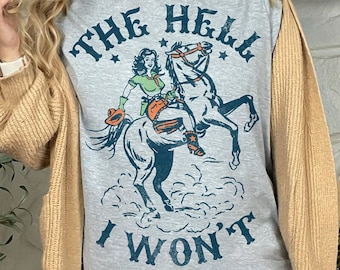 Country Girl® Tee, The Hell I Won't Cowgirl T-shirt, Rearing Horse Shirt, Western Style, Riding, Rodeo