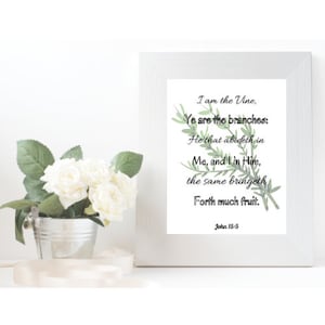 I Am The Vine, Ye Are The Branches Printable Wall Art, Christian Wall Art, Home Décor