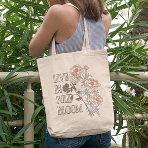 Live In Full Bloom Tote Bag, Floral Canvas Bag, Inspirational Shopping Tote, Flower Market Carryall, Botanical Shoulder Bag, Spring Bag